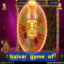 baixar game of thrones drive